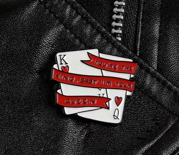 Your The King Baby, I'm Your Queen Enamel Pin