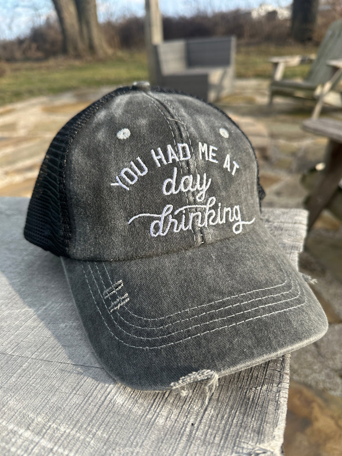 You Had Me At Day Drinking Cap