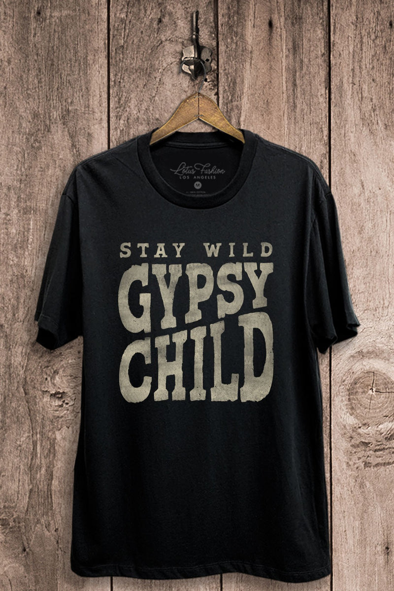 Stay Wild Gypsy Child