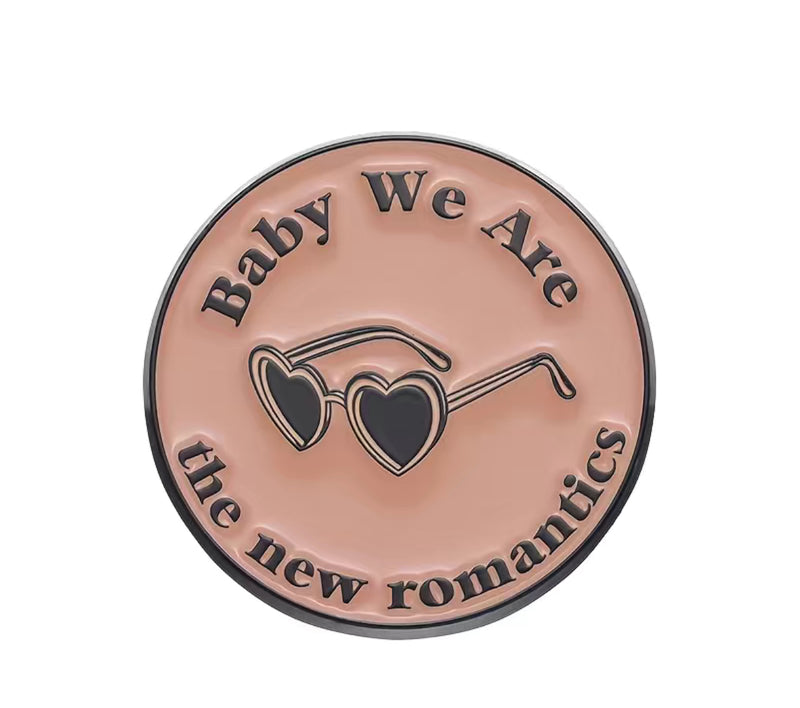 Baby We Are The New Romantics Enamel Pin